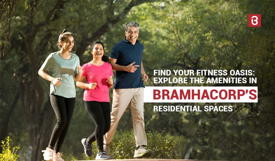 Find Your Fitness Oasis: Explore the Amenities in BramhaCorp's Residential Spaces